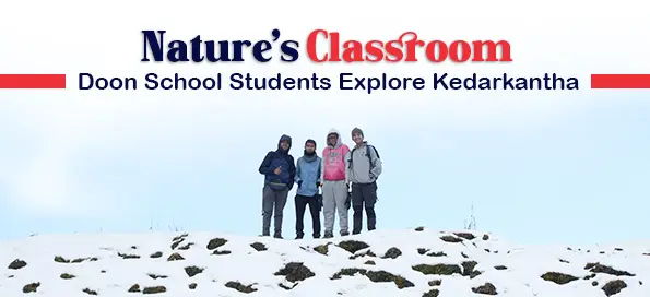 Nature’s Classroom: Doon School Students Explore Kedarkantha